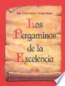Los pergaminos de la excelencia / the Scrolls of Excellence