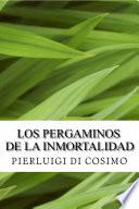 Los Pergaminos De La Inmortalidad