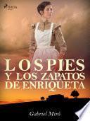 Los pies y los zapatos de Enriqueta