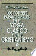 Los Poderes Paranormales en el Yoga Clásico y en el Cristianismo