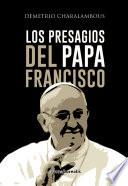 Los presagios del Papa Francisco