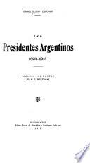 Los presidentes argentinos, 1826-1918