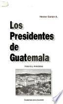 Los presidentes de Guatemala