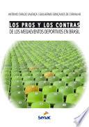 Los pros y los contras de los megaeventos deportivos en Brasil