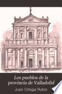 Los pueblos de la provincia de Valladolid