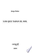 Los que tapan el sol