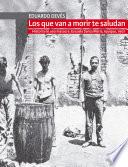 Los que van a morir te saludan
