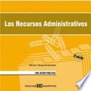 Los recursos administrativos. una visión práctica
