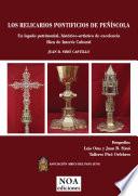 Los relicarios Pontificios de Peñíscola