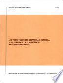 Los resultados del desarrollo agricola y del empleo y la planificacion: analisis comparativo