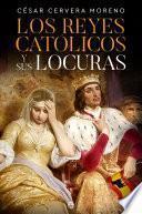 Los Reyes Católicos y sus locuras