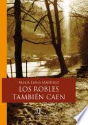 Los robles también caen