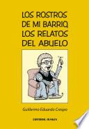 Los rostros de mi barrio, Los relatos del abuelo