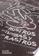 Los rostros, las tumbas y los rastros