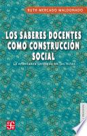 Los saberes docentes como construcción social