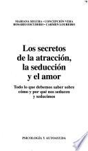 Los secretos de la atracción, la seducción y el amor