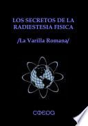 LOS SECRETOS DE LA RADIESTESIA FĺSICA