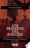 Los Secretos Del Rubicón