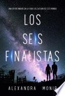 Los seis finalistas
