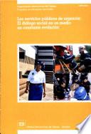 Los servicios públicos de urgencia : el diálogo social en un medio en constante evolución. Informe JMPES/2003