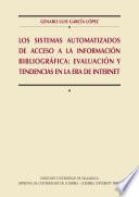 Los sistemas automatizados de acceso a la información bibliográfica: evaluación y tendencias en la era de internet