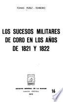 Los sucesos militares de Coro en los años de 1821 y 1822