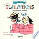 Los Superhéroes No Se Hacen la Cama