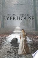 Los sustitutos de Eyerhouse