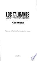 Los talibanes: guerra y religión en Afganistán