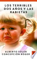 Los terribles dos años y las rabietas (Hijos y padres felices)