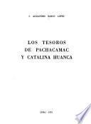 Los tesoros de Pachacámac y Catalina Huanca