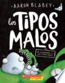 Los Tipos Malos en el Alienigena vs Los Tipos Malos (the Bad Guys in Alien vs Bad Guys)