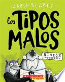 Los Tipos Malos en Mision Improbable