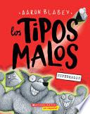 Los Tipos Malos En Supermalos (the Bad Guys in Superbad)