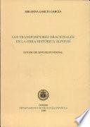 Los transpositores oracionales en la obra histórica alfonsí
