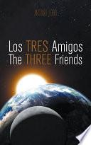 Los Tres Amigos/The Three Friends