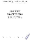 Los tres mosqueteros del futbol
