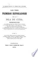 Los tres primeros historiadores de la isla de Cuba