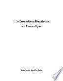 Los trovadores huastecos en Tamaulipas