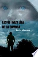 Los últimos días de la sombra