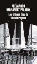 Los últimos días de Ramón Pagano