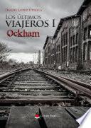 Los últimos viajeros I: Ockham