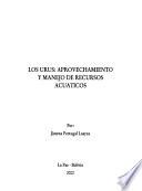 Los urus, aprovechamiento y manejo de recursos acuaticos