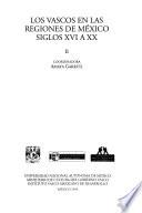 Los vascos en las regiones de México, siglos XVI a XX