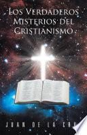 Los Verdaderos Misterios Del Cristianismo