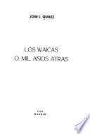 Los waicas o mil años atrás