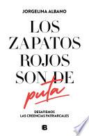 Los zapatos rojos son de puta