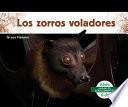 Los Zorros Voladores (Flying Foxes)