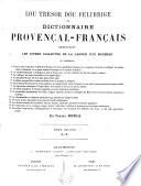 Lou Trésor dóu Felibrige ou dictionnaire provençal-français