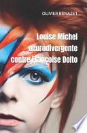 Louise Michel neurodivergente contre Françoise Dolto